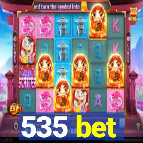 535 bet